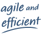 Agile and efficient